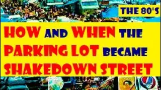 Grateful Dead Tour Head How Parking Became Shakedown Street Evolution of The Dead Lot w/ Dave Stotts