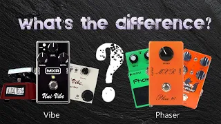 What's The Difference? Uni-Vibe and Phaser