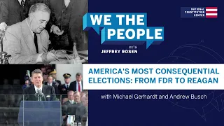 Podcast | America’s Most Consequential Elections: From FDR to Reagan