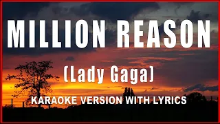 Million Reasons - LADY GAGA (KARAOKE VERSION WITH LYRICS) INSTRUMENTAL