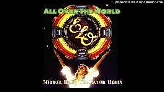 ELO - All Over The World (Mirror Ball's Gladiator Remix)  from Xanadu