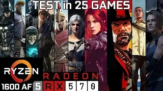 Test 25 Games with RX 570 & Ryzen 5 1600 AF & 8GB RAM