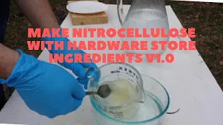 Make Nitrocellulose Or Gun Cotton With Hardware Store Ingredients!