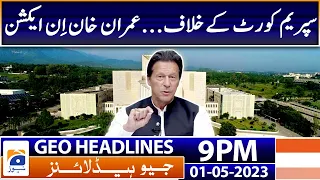 Geo News Headlines 9 PM - Imran Khan In Action | 1 May 2023