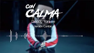 Con Calma Versión Cumbia - Daddy Yankee [Prod. CB Records]