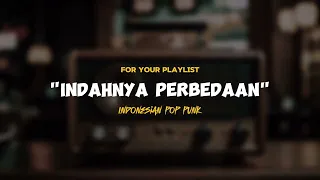"INDAHNYA PERBEDAAN"  -  indonesian pop punk  -  (no copyright)