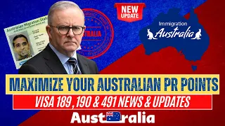 Maximize Your Australian PR Points Calculation with Case Scenario in 2024 | Visa 189, 190 & 491 News