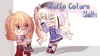 Hello Colors MeMe // Gacha Club ( Sorry Lazy )