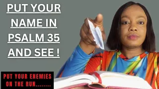 PUT YOUR NAME IN PSALM 35 SEE WHAT HAPPENS TO ALL YOUR ENEMIES | Your enemies will cry!