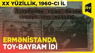 “Azərbaycan qazı, İrəvana xoş gəldin” | XX yüzillik, 1960-cı il