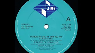 A Flock Of Seagulls - The More You Live, The More You Love (Full Moon Mix) (A)