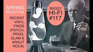 Baggy Hi Fi 117. Spring Selection 2024 - Recent Vinyl Finds (Garage, Prog, Glam and Kraut Rock)