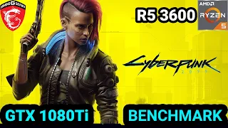 Cyberpunk 2077 • GTX 1080 Ti & R5 3600 • 1080p BENCHMARK