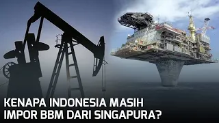 Minyak di Negeri Kita Melimpah, Kenapa Indonesia Masih Impor BBM dari Singapura