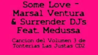 Some Love - Marsal Ventura & Surrender DJ's Feat. Medussa