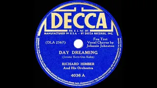 1941 Richard Himber - Day Dreaming (Johnnie Johnston, vocal)