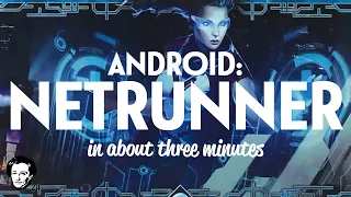 Netrunner in about 3 minutes