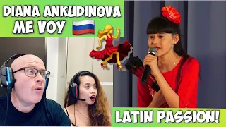 DIANA ANKUDINOVA ME VOY | REACTION! LATIN PASSION🇷🇺🇲🇽