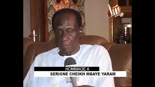 HOMMAGE A SERIGNE CHEIKH MBAYE YARAM (Yalla na ko Sunu Borom dolli leer Barké Cheikh Ibrahima Fall)