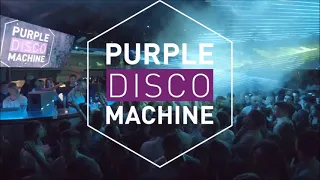 Purple Disco Machine - The Collection#3 ( Best of Purple Disco Machine Originals & Remixes)