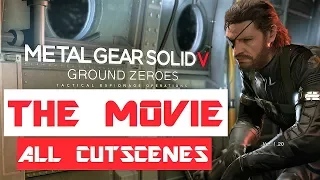 Metal Gear Solid V: Ground Zeroes - The Movie (ALL CUT-SCENES)