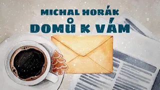 Michal Horák - Domů k vám (Official Lyric Video)
