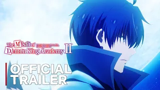 The Misfit of Demon King Academy Season 2 Part 2 Official Trailer | Anime 2024