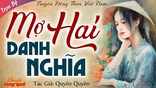 Truyện Ngắn Làng Quê Việt Nam: MỢ HAI DANH NGHĨA | Chuyện Làng Quê Kể Chuyện Đêm Khuya