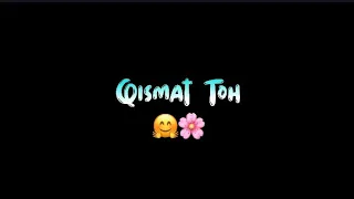 Qismat : Prabh Gill || Punjabi Romantic Song Status || Whatsapp Status || Black Screen Status