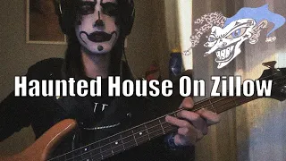 The Garden  - Haunted House On Zillow (Bass Cover)