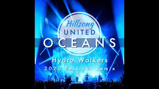 Hillsong United - Oceans (Hydro Walkers 2020 Festival Remix)