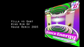 Villa vs Gant - Wind Him Up (House Remix 2005)