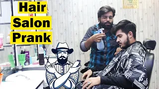 Hair Salon Prank | Pranks In Pakistan | Humanitarians