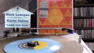 Mark Lanegan / Karen Dalton: Same Old Man (7" Vinyl Needle Drop)