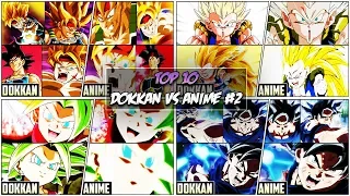 TOP 10 DOKKAN VS ANIME COMPARISON Compilation #2 DBZ Dokkan Battle