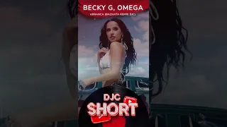 Becky G, Omega - Arranca (Bachata Remix DJC) Shorts