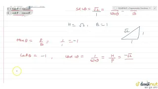 If `sec theta = sqrt(2)` and `(3pi)/2 lt theta lt 2pi`, find the value of `(1+tan theta