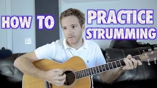 How to Practice Guitar Strumming