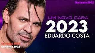 Eduardo Costa   2023 CD  Um Novo Cara lançamento
