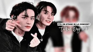 taekook (PTD ON STAGE IN LA  CONCERT DAY 3/4)