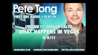 Pete Tong (BBC Radio 1) plays Chuckie ft. Gregor Salto, 'What Happens In Vegas'.