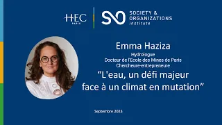 L'eau, un défi majeur face à un climat en mutation avec Emma Haziza  Conférence de rentrée