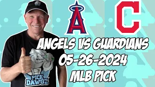 Los Angeles Angels vs Cleveland Guardians 5/26/24 MLB Pick & Prediction | MLB Betting Tips