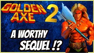 The MAD Story of GOLDEN AXE 2-  A Worthy Sequel!? – SEGA GAMING HISTORY
