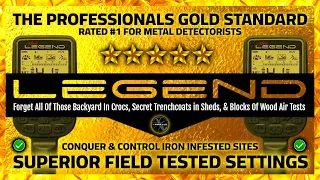 **SUPERIOR SETTINGS FOR IRON INFESTED SITES** Field Tested & Approved NOKTA LEGEND | METAL DETECTING