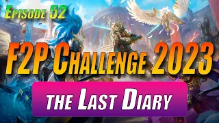 The Last Diary - Episode 52 - F2P 2023 Challenge | Raid Shadow Legends