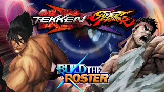 Tekken X Street Fighter - Build the Roster