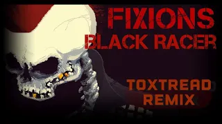 Fixions - Black Racers (Toxtread remix)