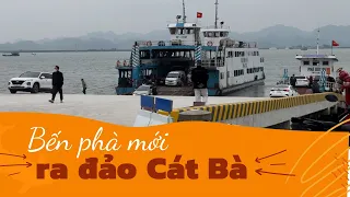 Đi bến phà mới Đồng Bài ra đảo Cát Bà #seaferry #CatBaisland