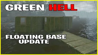 Floating Base Build Update | Green Hell